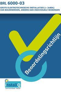 BRL 6000-03 Grote elektrotechnische installatie (> 3 x 80A) van bouwwerken, anders dan individuele woningen