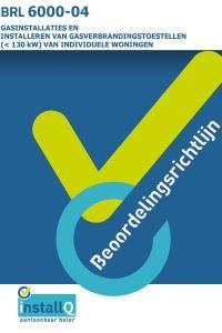 BRL 6000-04 Gasinstallaties en installeren van gasverbrandingstoestellen (<130kW) van individuele woningen